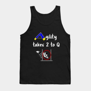 Dog Agility with a Border Collie - it takes 2 to Q Tank Top